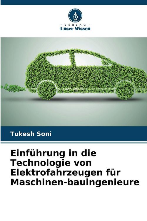 Produktbild: Einf&uuml;hrung in die Technologie von Elektrofahrzeugen f&uuml;r Maschinen-bauingenieure