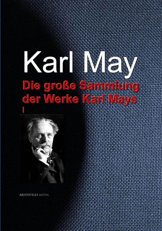 Produktbild: Die gro&szlig;e Sammlung der Werke Karl Mays