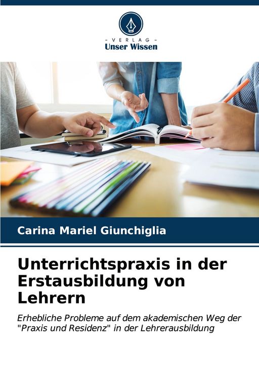 Produktbild: Unterrichtspraxis in der Erstausbildung von Lehrern