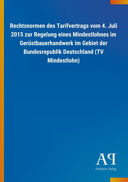 Produktbild: Rechtsnormen des Tarifvertrags vom 4. Juli 2015 zur Regelung