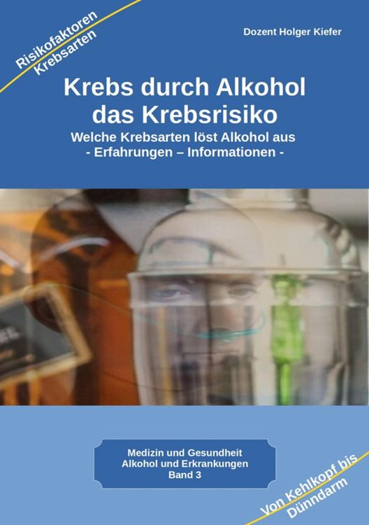 Produktbild: Krebs durch Alkohol das Krebsrisiko