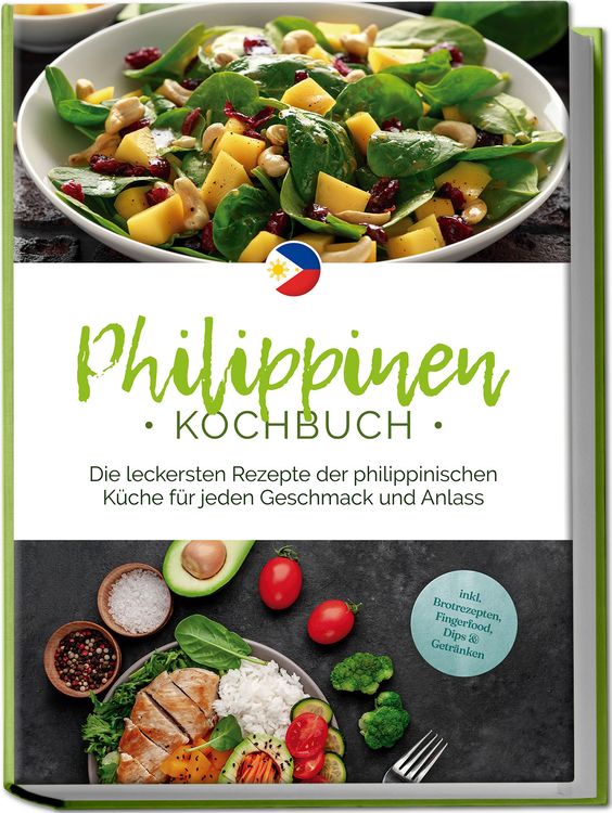 Produktbild: Philippinen Kochbuch: Die leckersten Rezepte der philippinischen K&uuml;che f&uuml;r jeden