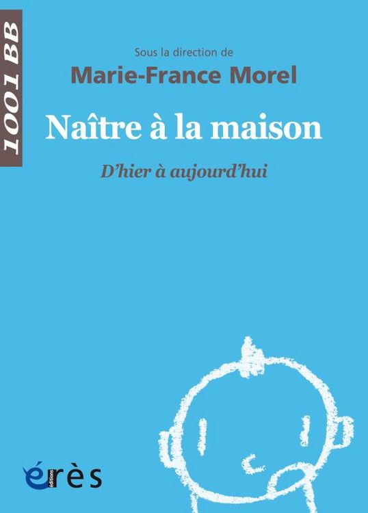 Produktbild: Na&icirc;tre &agrave; la maison : d'hier &agrave; aujourd'hui
