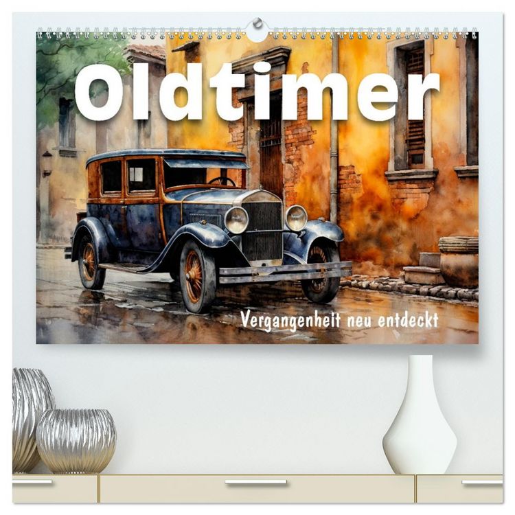 Produktbild: Oldtimer - Vergangenheit neu entdeckt (hochwertiger Premium Wandkalender 2026 DIN A2 quer), Kunstdruck in Hochglanz