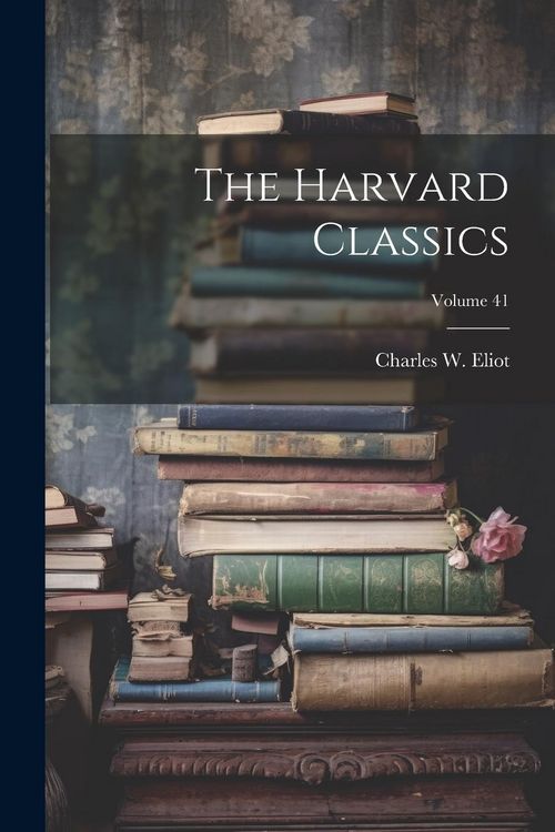 Produktbild: The Harvard Classics; Volume 41