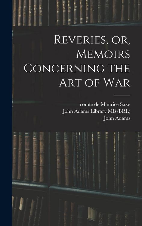 Produktbild: Reveries, or, Memoirs Concerning the art of War