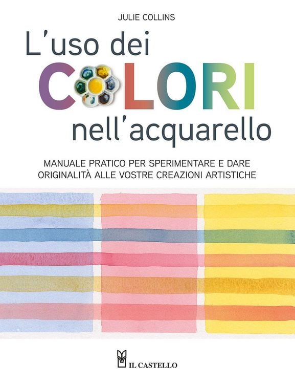 Produktbild: L' uso dei colori nell'acquerello. Manuale pratico per sperimentare e dare originalit&agrave; alle vostre creazioni artistiche