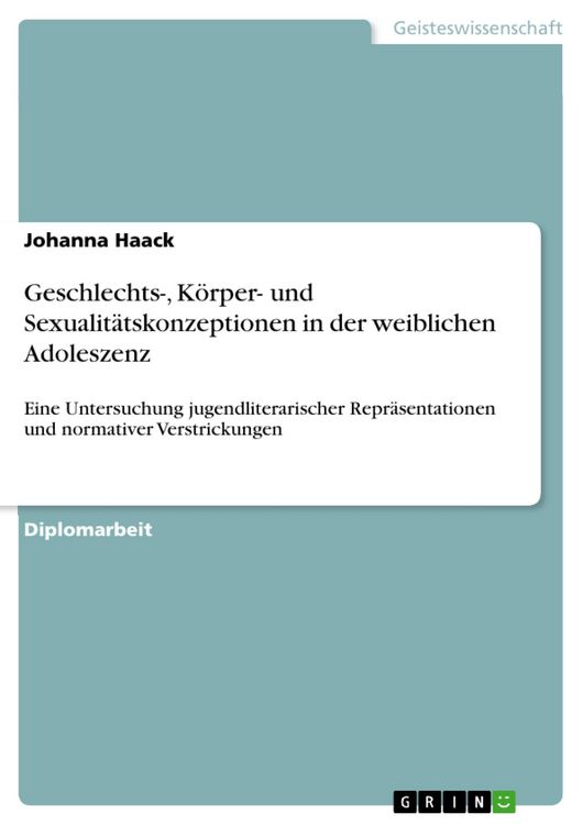 Produktbild: Geschlechts-, K&ouml;rper- und Sexualit&auml;tskonzeptionen in der weiblichen Adoleszenz