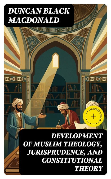 Produktbild: Development of Muslim Theology, Jurisprudence, and Constitutional Theory