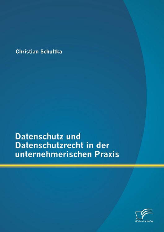 Produktbild: Datenschutz und Datenschutzrecht in der unternehmerischen Praxis