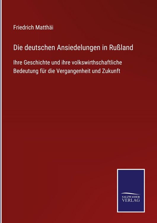 Produktbild: Die deutschen Ansiedelungen in Ru&szlig;land