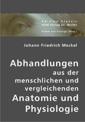 Produktbild: Abhandlungen aus der menschlichen und vergleichenden Anatomie und Physiologie