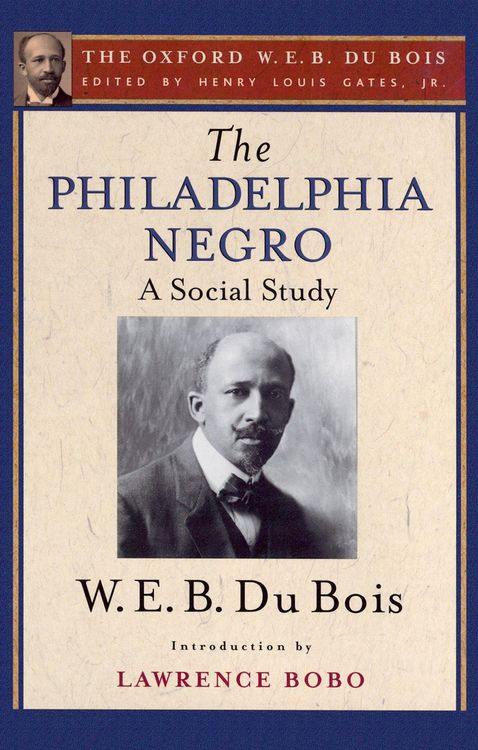 Produktbild: The Philadelphia Negro (The Oxford W. E. B. Du Bois)