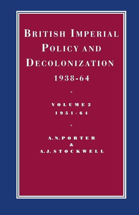 Produktbild: British Imperial Policy and Decolonization, 1938-64