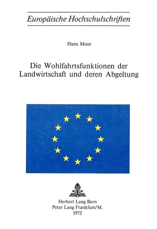 Produktbild: Die Wohlfahrtsfunktionen der Landwirtschaft und deren Abgeltung