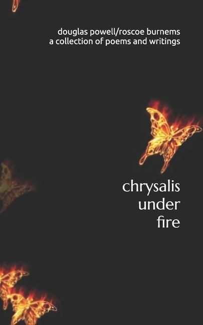 Produktbild: chrysalis under fire: a collection of poetry and writings