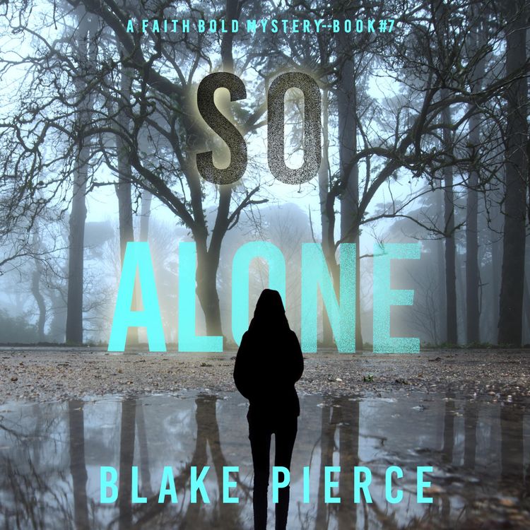 Produktbild: So Alone (A Faith Bold FBI Suspense Thriller&mdash;Book Seven)