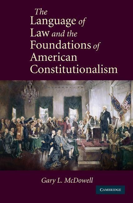 Produktbild: The Language of Law and the Foundations of American Constitutionalism