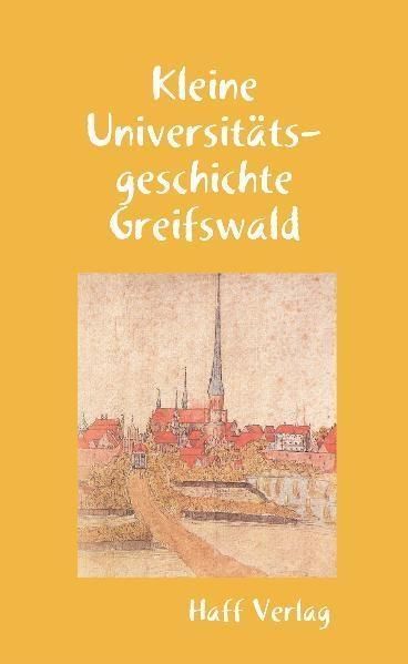 Produktbild: Kleine Universit&auml;tsgeschichte Greifswald