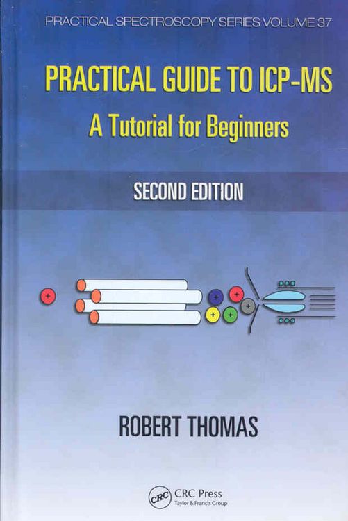 Produktbild: Practical Guide to ICP-MS: A Tutorial for Beginners