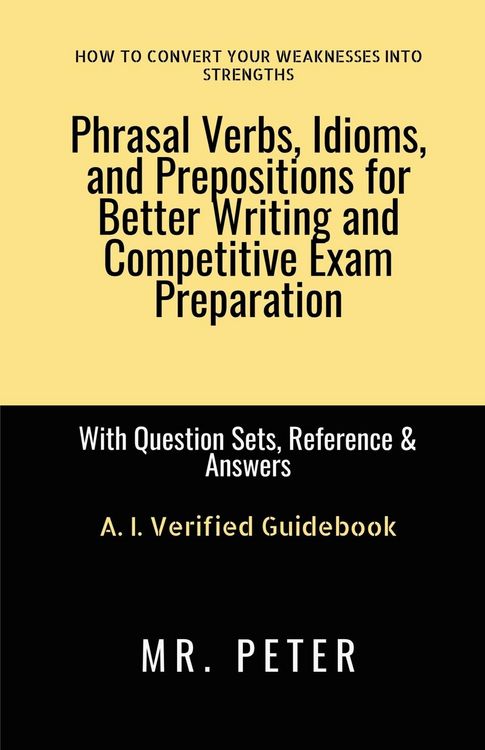 Produktbild: Phrasal Verbs, Idioms, and Prepositions for Better Writing and Competitive Exam Preparation