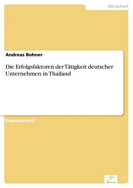 Produktbild: Die Erfolgsfaktoren der T&auml;tigkeit deutscher Unternehmen in Thailand