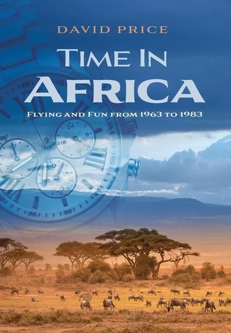 Produktbild: Time in Africa: Flying and Fun from 1963 to 1983