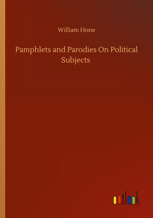 Produktbild: Pamphlets and Parodies On Political Subjects