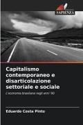 Produktbild: Capitalismo contemporaneo e disarticolazione settoriale e sociale