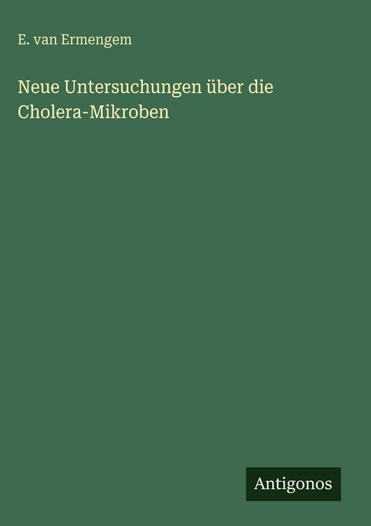 Produktbild: Neue Untersuchungen &uuml;ber die Cholera-Mikroben