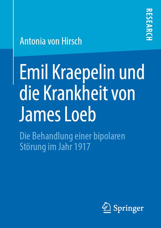 Produktbild: Emil Kraepelin und die Krankheit von James Loeb