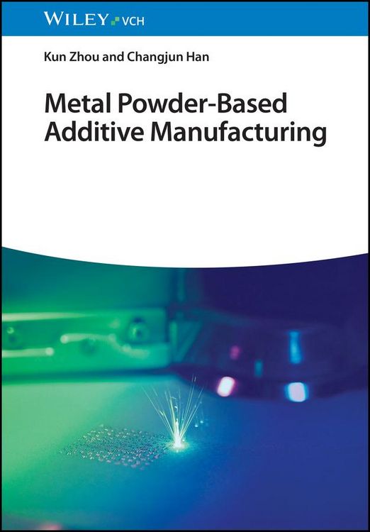 Produktbild: Metal Powder-Based Additive Manufacturing
