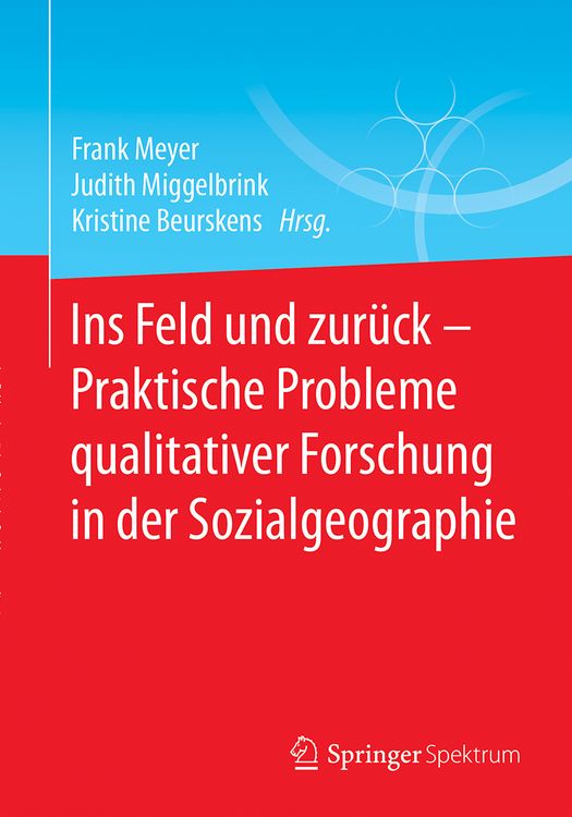 Produktbild: Ins Feld und zur&uuml;ck - Praktische Probleme qualitativer Forschung in der Sozialgeographie