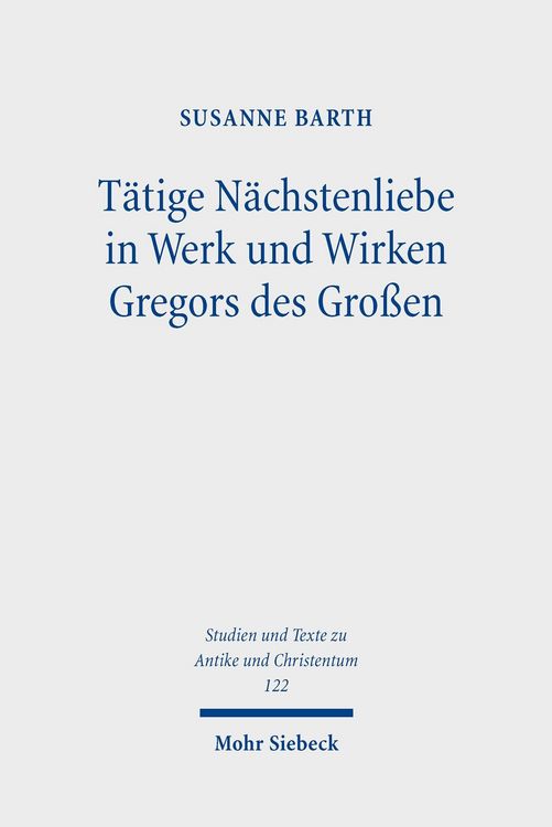Produktbild: T&auml;tige N&auml;chstenliebe in Werk und Wirken Gregors des Gro&szlig;en