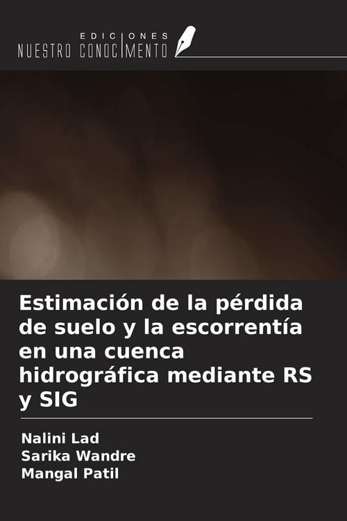 Produktbild: Estimaci&oacute;n de la p&eacute;rdida de suelo y la escorrent&iacute;a en una cuenca hidrogr&aacute;fica mediante RS y SIG