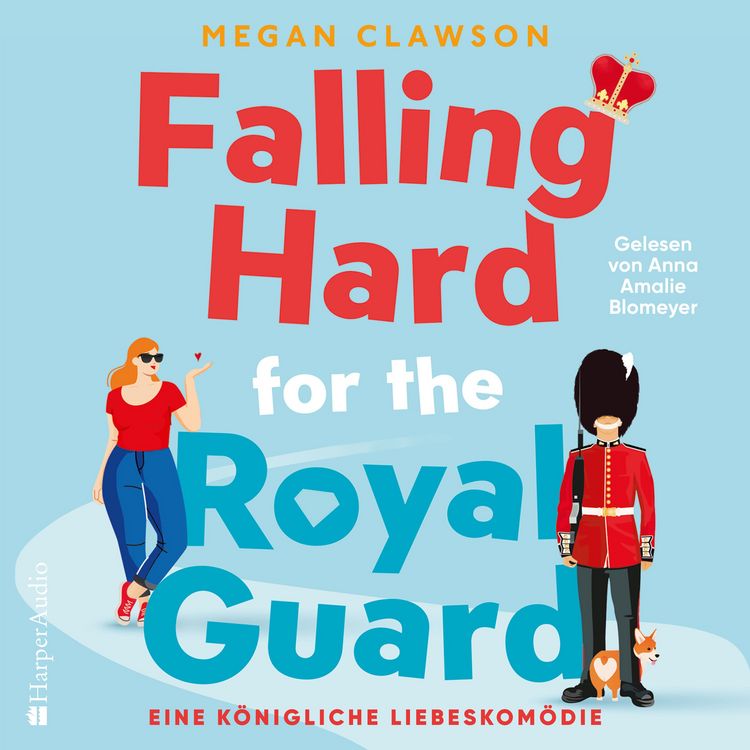 Produktbild: Falling Hard for the Royal Guard. Eine k&ouml;nigliche Liebeskom&ouml;die (ungek&uuml;rzt)