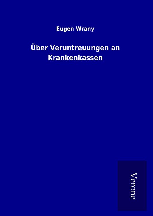 Produktbild: &Uuml;ber Veruntreuungen an Krankenkassen