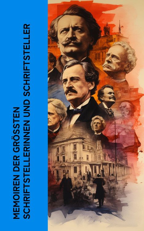 Produktbild: Memoiren der gr&ouml;&szlig;ten Schriftstellerinnen und Schriftsteller
