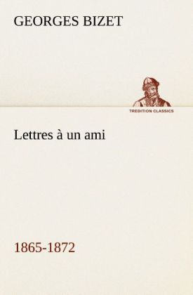 Produktbild: Lettres &agrave; un ami, 1865-1872