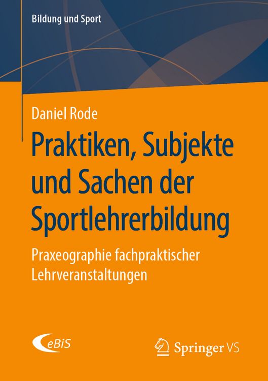 Produktbild: Praktiken, Subjekte und Sachen der Sportlehrerbildung