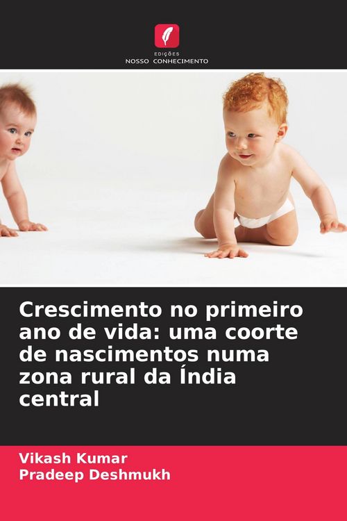 Produktbild: Crescimento no primeiro ano de vida: uma coorte de nascimentos numa zona rural da &Iacute;ndia central