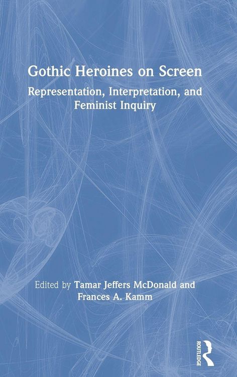 Produktbild: Gothic Heroines on Screen