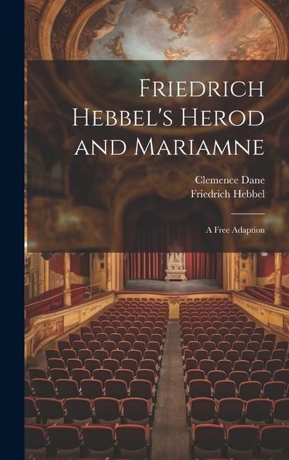 Produktbild: Friedrich Hebbel's Herod and Mariamne; a Free Adaption