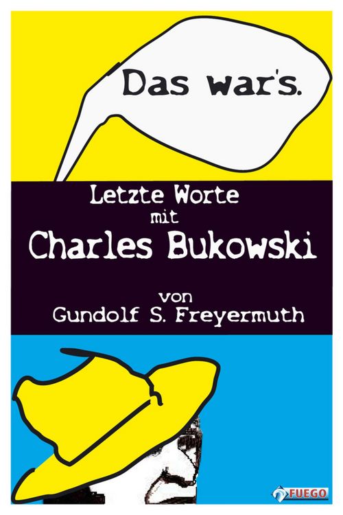 Produktbild: Das war's. Letzte Worte mit Charles Bukowski