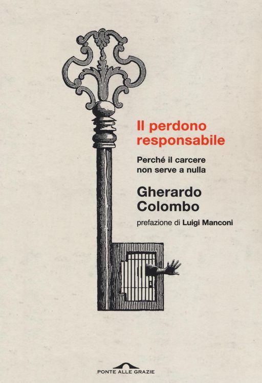 Produktbild: Il perdono responsabile. Perch&eacute; il carcere non serve a nulla