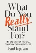 Produktbild: What Do You Really Stand For?