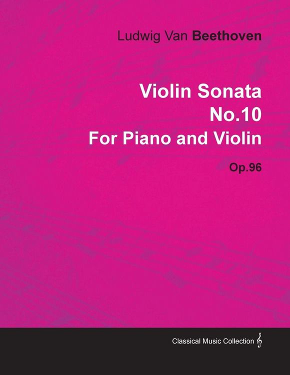 Produktbild: Violin Sonata - No. 10 - Op. 96 - For Piano and Violin;With a Biography by Joseph Otten