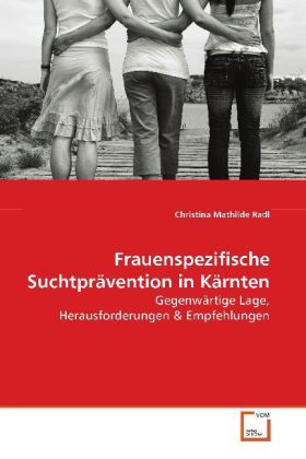 Produktbild: Radl, C: Frauenspezifische Suchtpr&auml;vention in K&auml;rnten