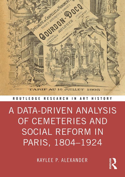 Produktbild: A Data-Driven Analysis of Cemeteries and Social Reform in Paris, 1804-1924