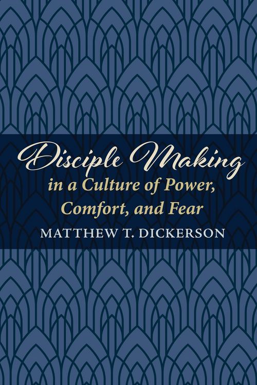 Produktbild: Disciple Making in a Culture of Power, Comfort, and Fear